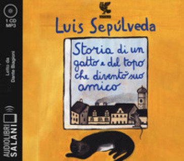Storia di un gatto e del topo che diventò suo amico letto da Dante Biagioni. Audiolibro. CD Audio formato MP3 Luis Sepulveda