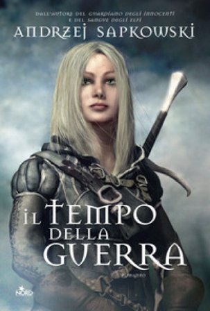 Il tempo della guerra. The Witcher. Vol. 4 Andrzej Sapkowski