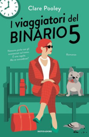 I viaggiatori del binario 5 Clare Pooley