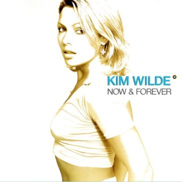 Now & forever Kim Wilde