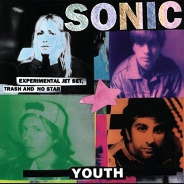 Experimental jet set trash and no star Sonic Youth