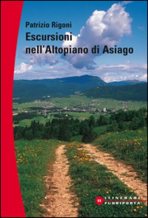 Escursioni sull'altopiano di Asiago Patrizio Rigoni