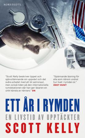 Ett år i rymden : en livstid av upptäckter - Bok av Scott Kelly - Pocket