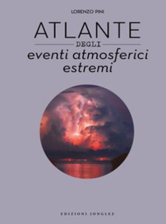 Atlante degli eventi atmosferici estremi Lorenzo Pini