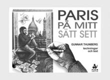 Paris på mitt sätt sett - Bok av Gunnar Thunberg - Inbunden