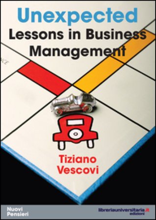 Unexpected lessons in business management Tiziano Vescovi
