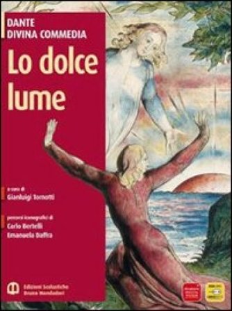 Lo dolce lume. Con espansione online Gianluigi Tornotti