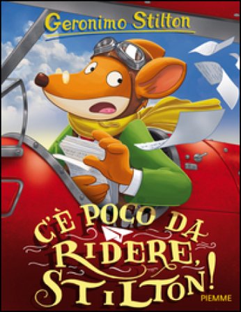 C'è poco da ridere, Stilton! Geronimo Stilton