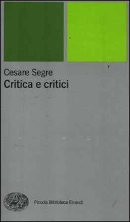 Critica e critici Cesare Segre