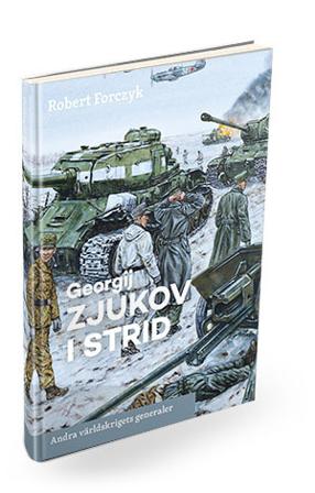 Georgij Zjukov i strid - Bok av Robert Forczyk - Inbunden