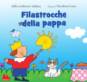 Filastrocche della pappa. Ediz. a colori Nicoletta Costa
