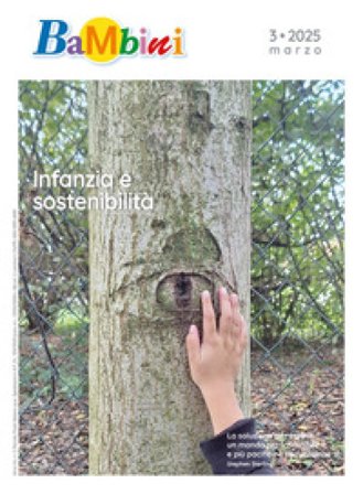 Bambini. A crescere si comincia da... (2025). Vol. 3: Infanzia e sostenibilità