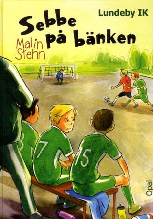Sebbe på bänken - Bok av Malin Stehn - Inbunden