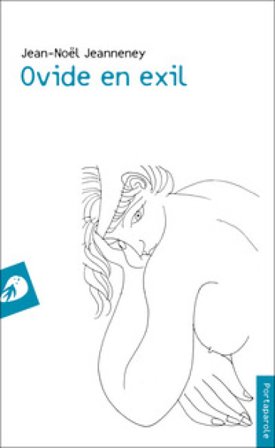 Ovide en exil JEANNENEY Jean-Noël