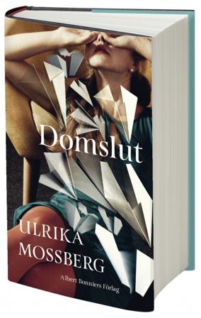 Domslut - Bok av Ulrika Mossberg - Inbunden