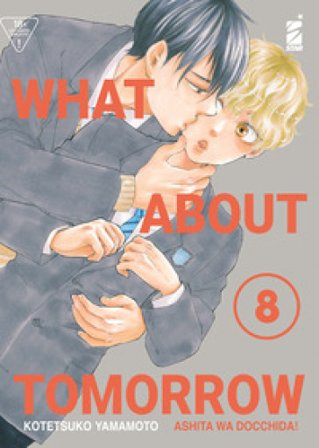 What about tomorrow. Ashita wa docchida!. Vol. 8 Kotetsuko Yamamoto