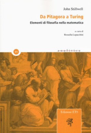 Da Pitagora a Turing. Elementi di filosofia della matematica John Stillwell