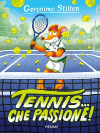 Tennis... che passione! Geronimo Stilton