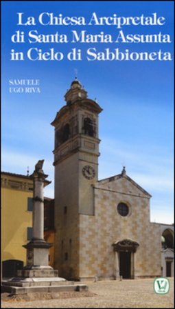 La chiesa arcipretale di Santa Maria Assunta in cielo di Sabbioneta Samuele Ugo Riva