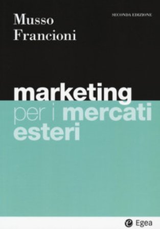 Marketing per i mercati esteri. Con e-book Fabio Musso