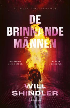 De brinnande männen - Bok av Will Shindler - Inbunden