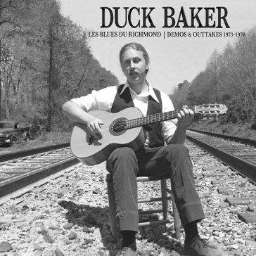 Les blues du richmond :demos and outtake DUCK BAKER