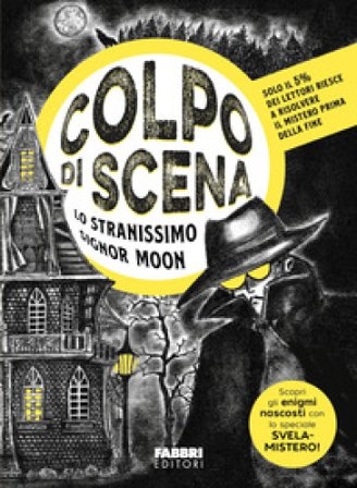 Lo stranissimo signor Moon. Colpo di scena Carlo Resca