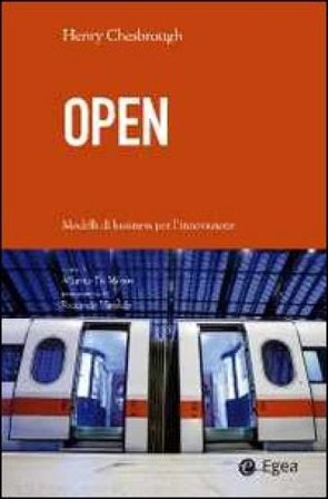 Open. Modelli di business per l'innovazione Henry Chesbrough