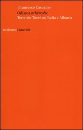 Odissea arbëreshe. Terenzio Tocci tra Italia e Albania Francesco Caccamo