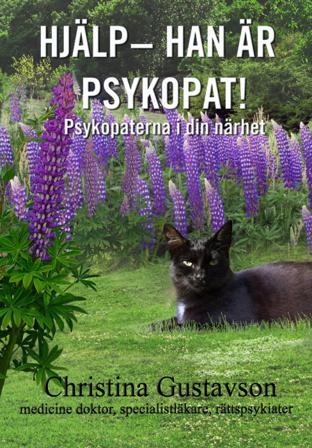 Hjälp : han är psykopat! : psykopaterna i din närhet - Bok av Christina Gustavson - Häfte