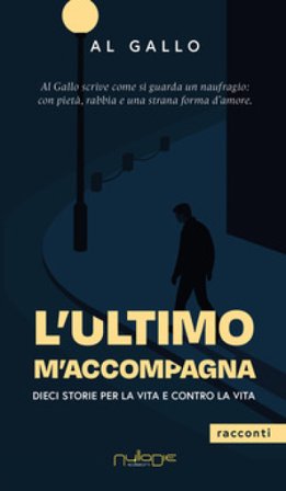 L'ultimo m'accompagna Al Gallo