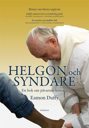 Helgon och syndare : en bok om påvarnas historia - Bok av Eamon Duffy - Inbunden
