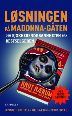 Løsningen på Madonna-gåten - Bok av Knut Nærum, Elisabeth Botterli, m.fl. - Pocket