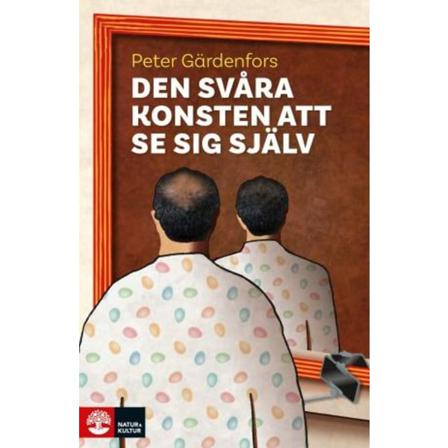 Den Svåra Konsten Att Se Sig Själv 9789127818330