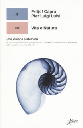 Vita e natura. Una visione sistemica Fritjof Capra