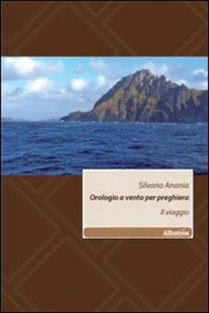 Orologio a vento per preghiera. Il viaggio Silvano Anania