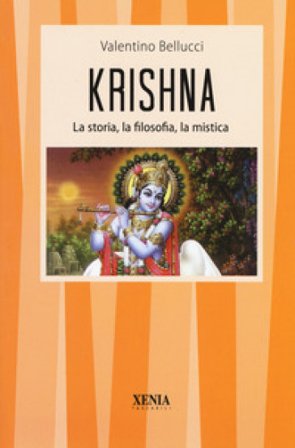 Krishna. La storia, la filosofia, la mistica Valentino Bellucci