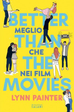Better than the movies. Meglio che nei film Lynn Painter