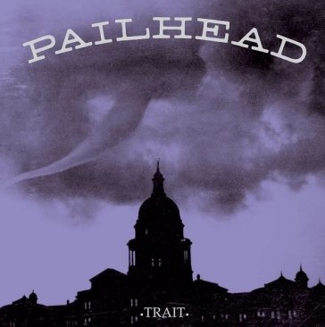 Trait - limited 2nd print PAILHEAD