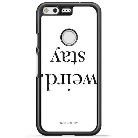 Bjornberry Skal Google Pixel - STAY WEIRD