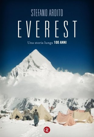 Everest. Una storia lunga 100 anni Stefano Ardito