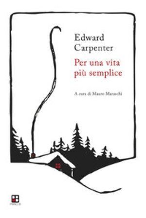 Per una vita più semplice Edward Carpenter
