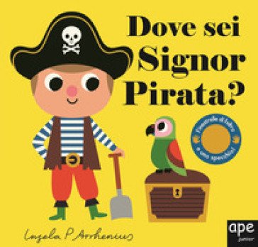 Dove sei Signor pirata? Ediz. a colori Ingela P. Arrhenius