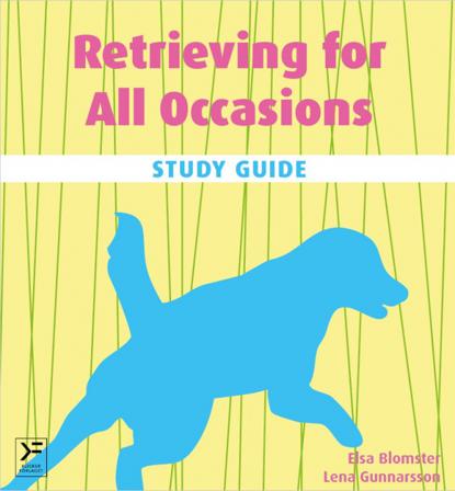 Retrieving for all occasions : study guide - Bok av Lena Gunnarsson & Elsa Blomster - Häfte