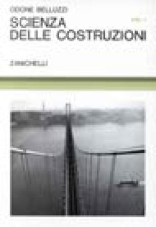 Scienza delle costruzioni. Vol. 1 Odone Belluzzi