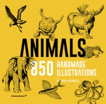 Animals. 850 handmade illustrations Joan Escandell