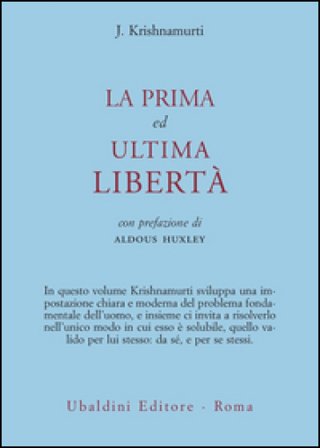 La prima ed ultima libertà Jiddu Krishnamurti