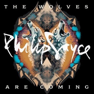 Wolves are coming Philip Sayce