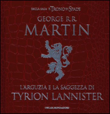 L'arguzia e la saggezza di Tyrion Lannister George R.R. Martin