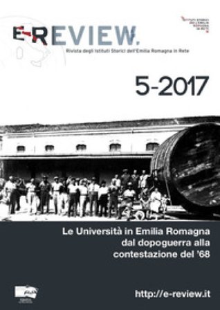 E-Review. Rivista degli Istituti Storici dell'Emilia Romagna in Rete (2017). Nuova ediz.. Vol. 5: Le Università in Emilia Romagna dal dopoguerra alla 